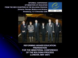 REFORMING HIGHER EDUCATION: PREPARATION FOR THE MINISTERIAL CONFERENCE OF THE BOLOGNA PROCESS (LONDON, MAY 2007)