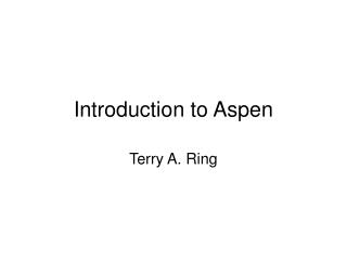 Introduction to Aspen