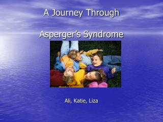 A Journey Through Asperger’s Syndrome