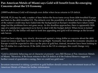Pan American Metals of Miami says Gold will benefit from Re-
