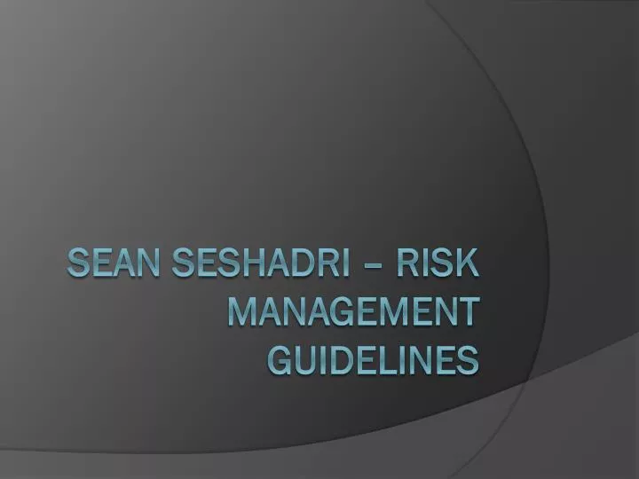 sean seshadri risk management guidelines