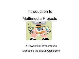 Introduction to Multimedia Projects