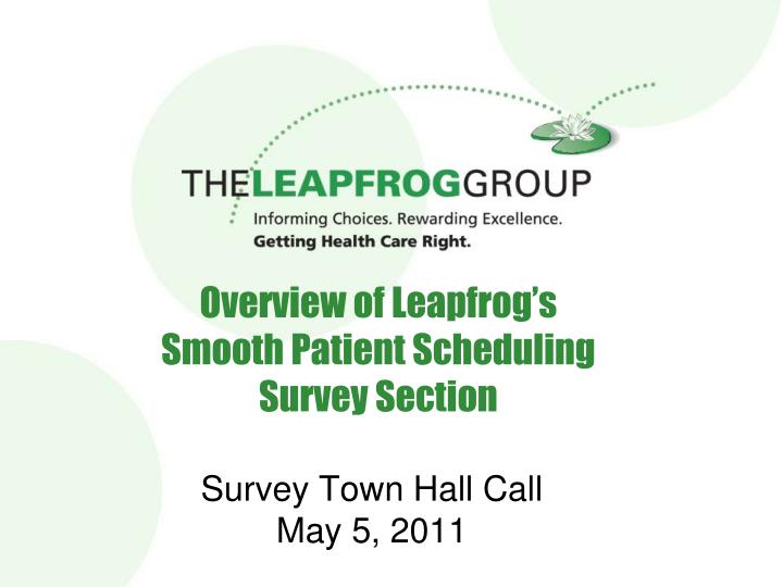 overview of leapfrog s smooth patient scheduling survey section