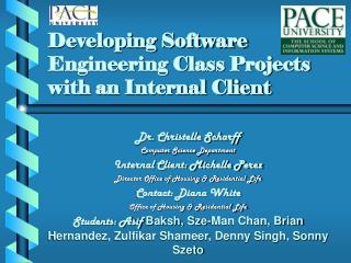 Developing Software Engineering Class Projects with an Internal Client