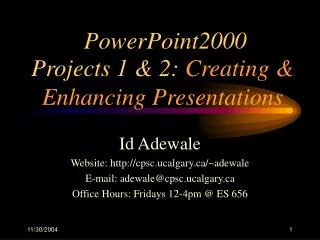 Projects 1 &amp; 2: Creating &amp; Enhancing Presentations