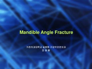 Mandible Angle Fracture