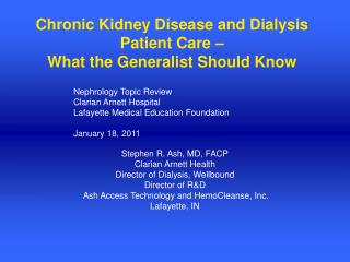 Chronic Kidney Disease and Dialysis Patient Care – What the Generalist Should Know