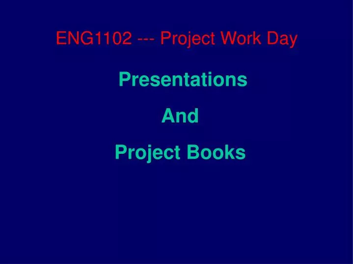 eng1102 project work day