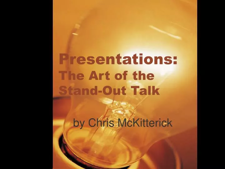 presentations the art of the stand out talk