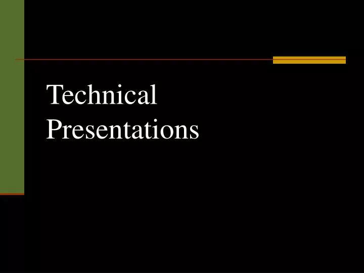 technical presentations