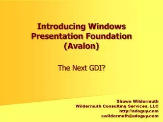 Introducing Windows Presentation Foundation (Avalon)