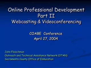 Online Professional Development Part II Webcasting &amp; Videoconferencing
