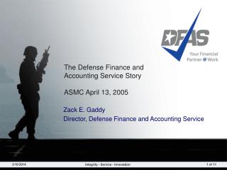 The Defense Finance and Accounting Service Story ASMC April 13, 2005