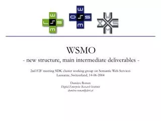 WSMO - new structure, main intermediate deliverables -