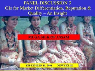 PANEL DISCUSSION 3 GIs for Market Differentiation, Reputation &amp; Quality – An Insight