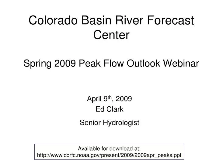 colorado basin river forecast center spring 2009 peak flow outlook webinar