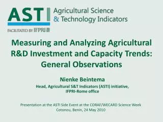 Measuring and Analyzing Agricultural R&amp;D Investment and Capacity Trends: General Observations