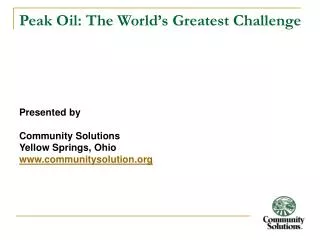 Peak Oil: The World’s Greatest Challenge