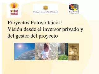 Proyectos Fotovoltaicos: Visión desde el inversor privado y del gestor del proyecto