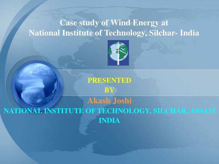 case study of wind energy at national institute of technology silchar india