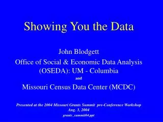 Showing You the Data