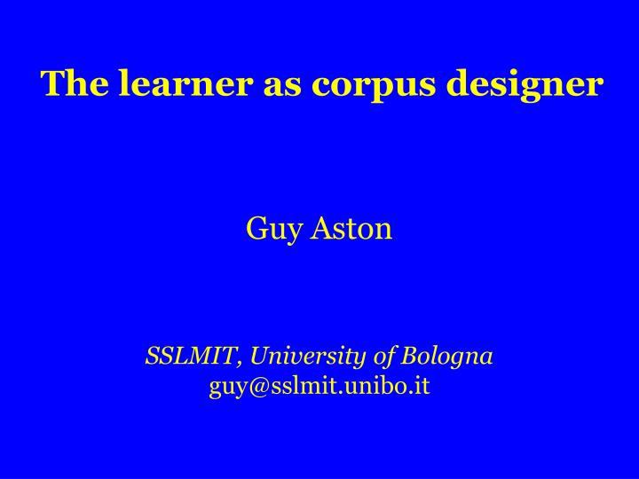 the learner as corpus designer