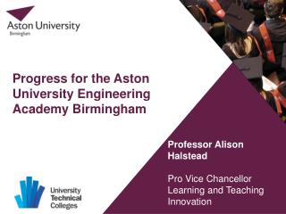 Progress for the Aston University Engineering Academy Birmingham