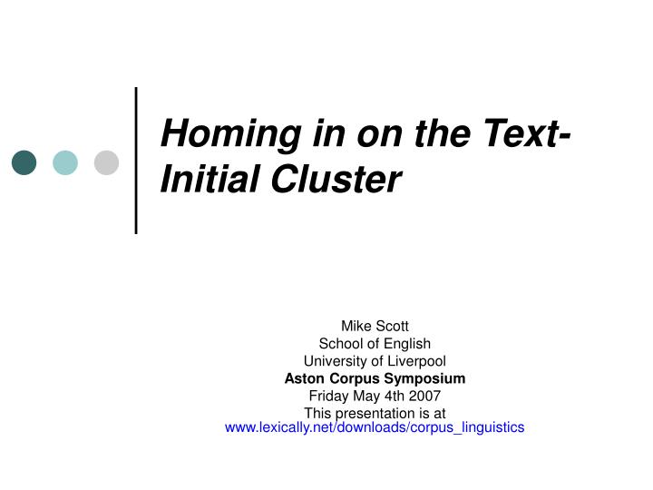 homing in on the text initial cluster