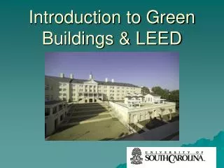 Introduction to Green Buildings &amp; LEED