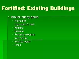 Fortified: Existing Buildings