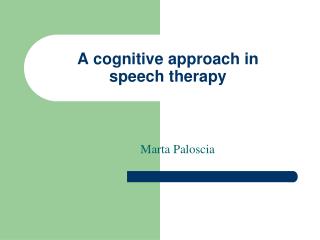 A cognitive approach in speech therapy