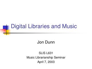 Digital Libraries and Music