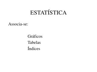 ESTATÍSTICA