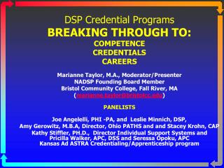 DSP Credential Programs BREAKING THROUGH TO: COMPETENCE CREDENTIALS CAREERS
