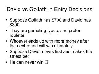 David vs Goliath in Entry Decisions