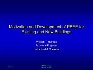 Motivation and Development of PBEE for Existing and New Buildings
