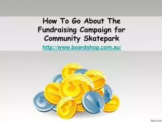 How To Go About The Fundraising Campaign for Community Skate
