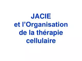 JACIE et l’Organisation de la thérapie cellulaire