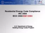 Residential Energy Code Compliance IRC 2000 IECC 2000/ 2001/2003