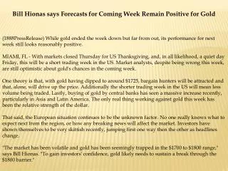 Bill Hionas says Forecasts for Coming Week Remain Positive f