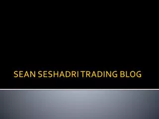 Sean Seshadri Trading Blogs
