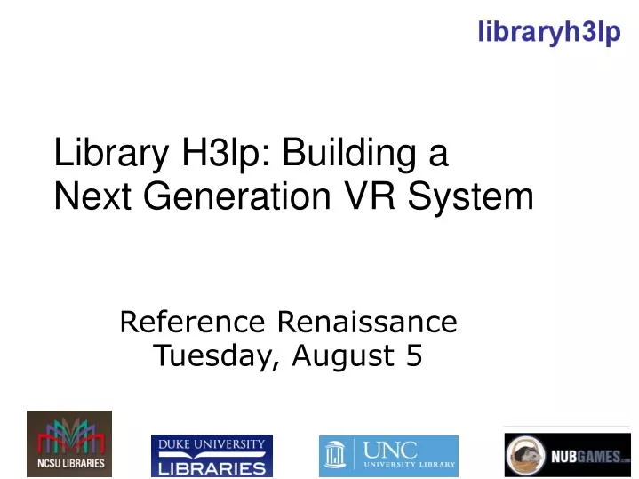 library h3lp building a next generation vr system