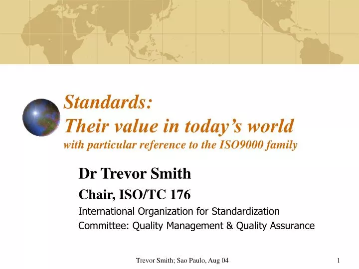 standards their value in today s world with particular reference to the iso9000 family
