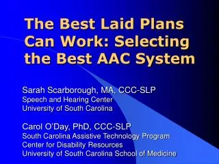 The Best Laid Plans Can Work: Selecting the Best AAC System