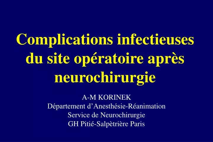 complications infectieuses du site op ratoire apr s neurochirurgie