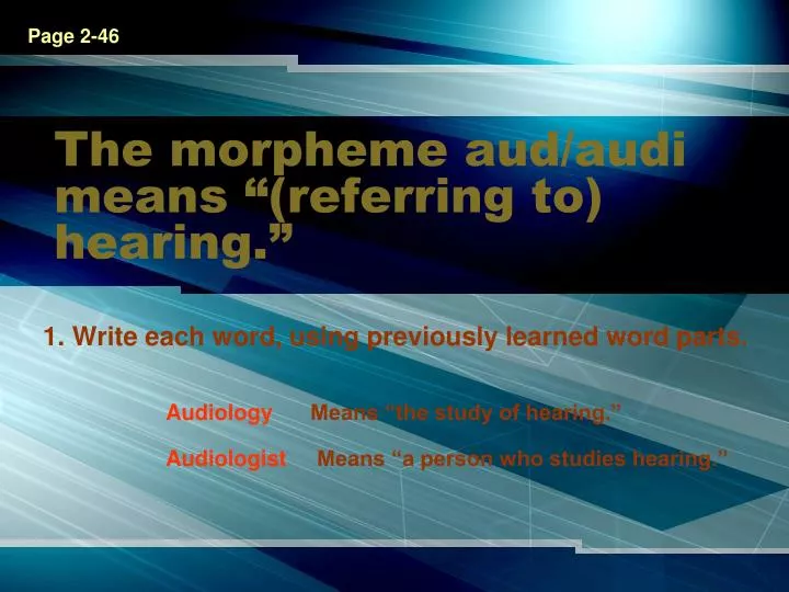 the morpheme aud audi means referring to hearing