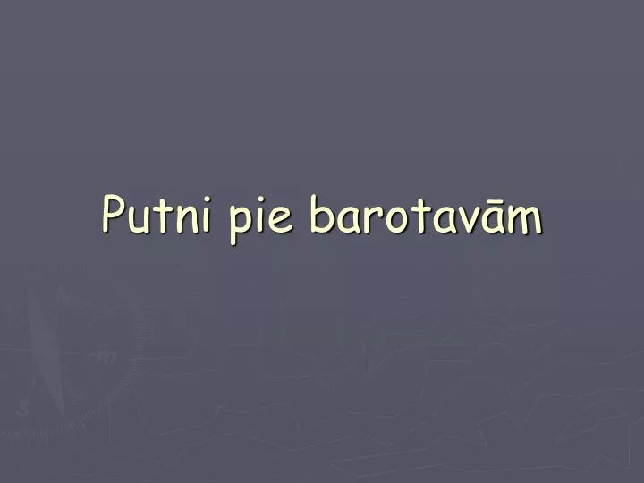 putni pie barotav m