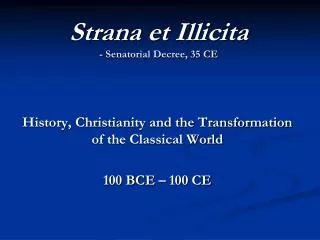 Strana et Illicita - Senatorial Decree, 35 CE