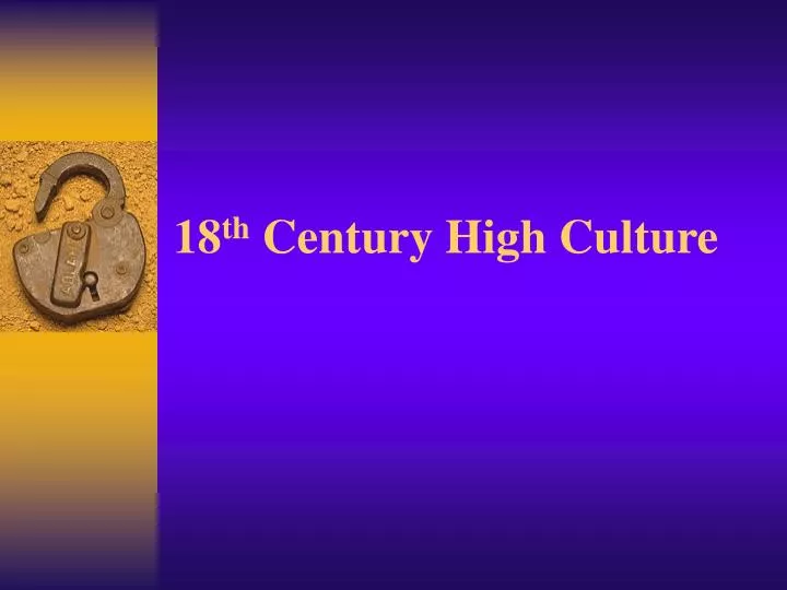 18 th century high culture