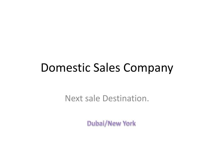 domestic sales company